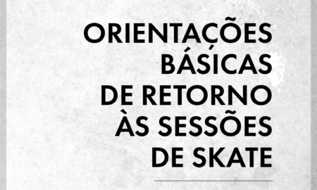 CBSk divulga orientações aos skatistas para retorno às sessões